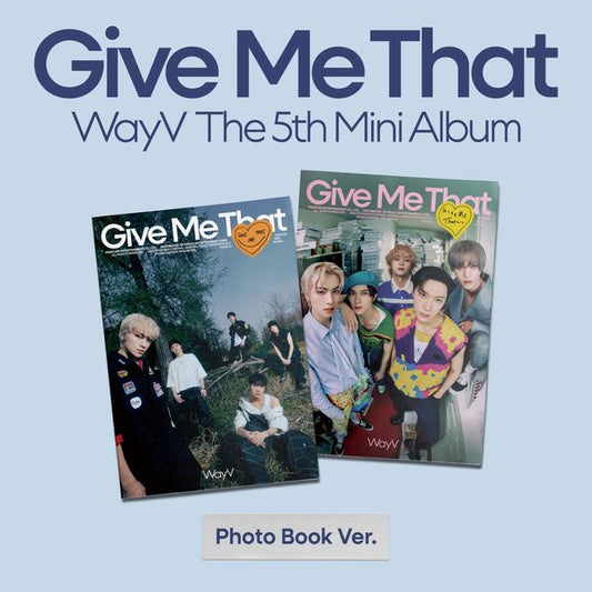 WayV - Give Me That (Photobook Ver. - Random)
